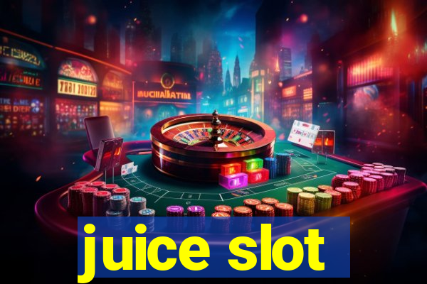 juice slot