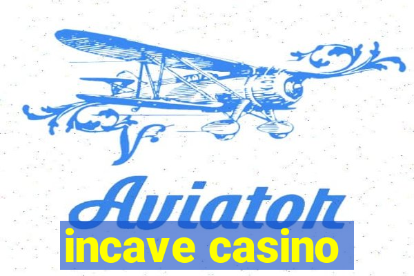 incave casino