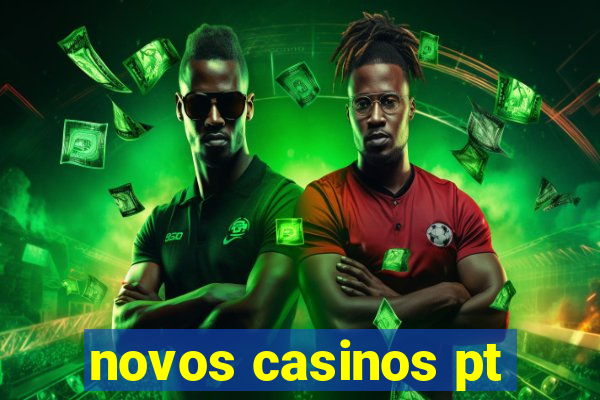 novos casinos pt