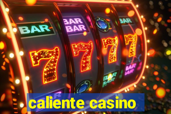 caliente casino