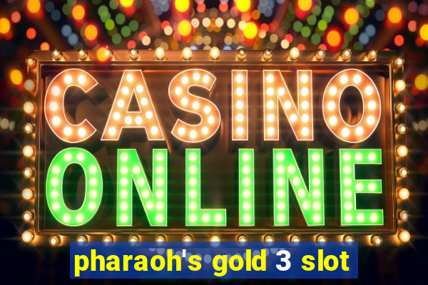 pharaoh's gold 3 slot