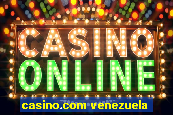 casino.com venezuela