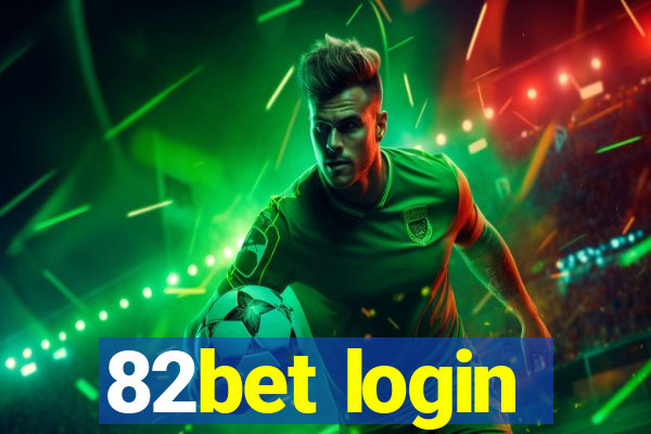 82bet login