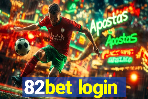 82bet login