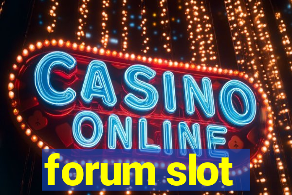 forum slot