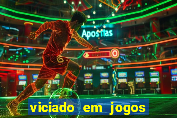 viciado em jogos de azar