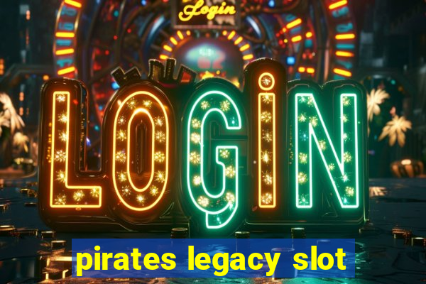 pirates legacy slot