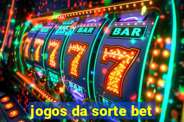 jogos da sorte bet