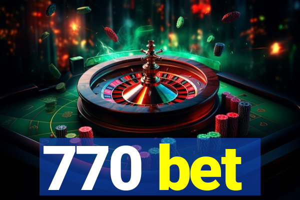 770 bet