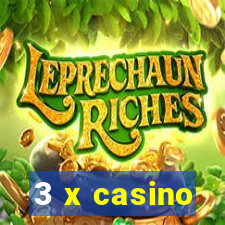 3 x casino