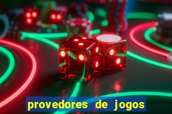 provedores de jogos de casino