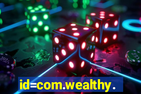 id=com.wealthy.slots.games.app