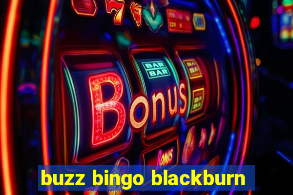 buzz bingo blackburn