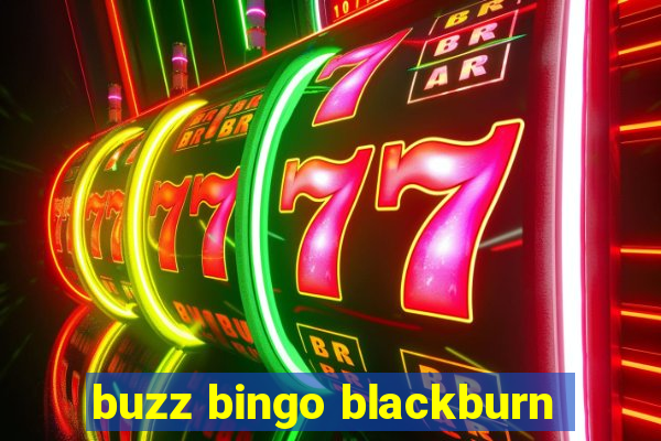 buzz bingo blackburn