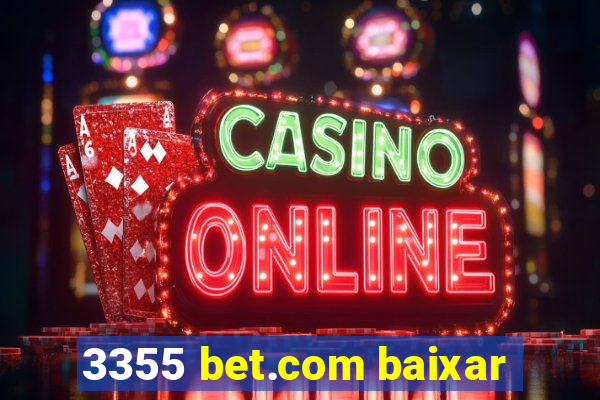 3355 bet.com baixar