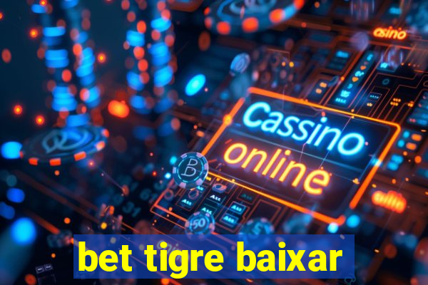 bet tigre baixar