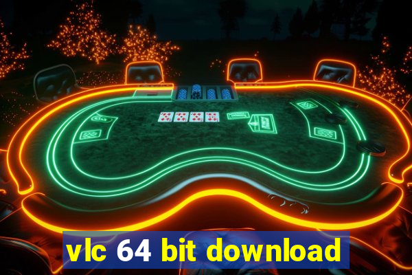 vlc 64 bit download