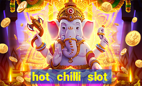 hot chilli slot free play