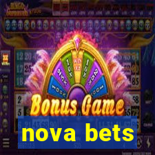 nova bets