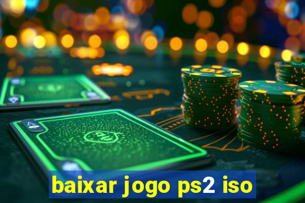 baixar jogo ps2 iso