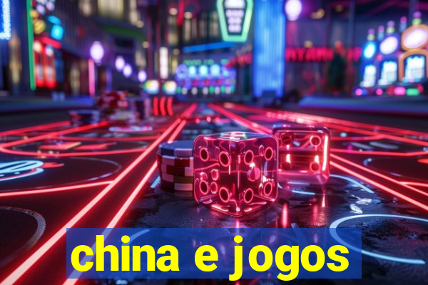 china e jogos