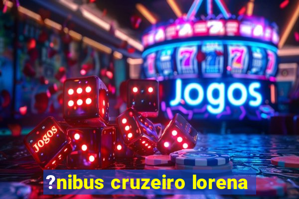 ?nibus cruzeiro lorena