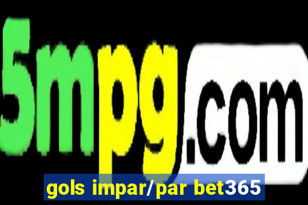 gols impar/par bet365