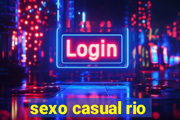 sexo casual rio