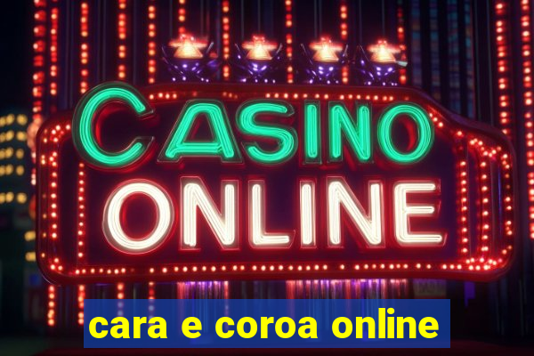 cara e coroa online