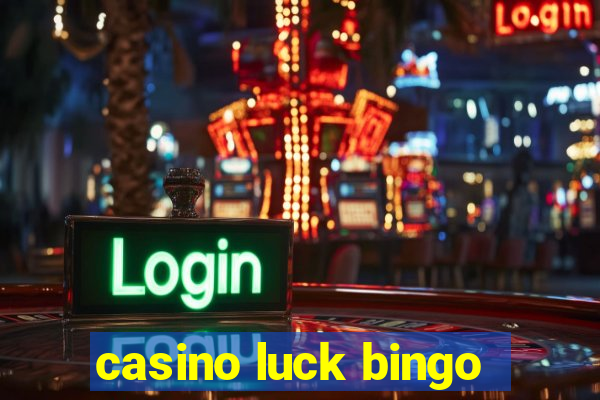 casino luck bingo