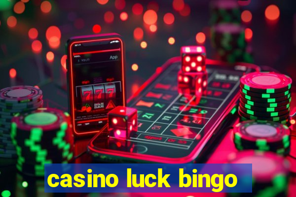 casino luck bingo