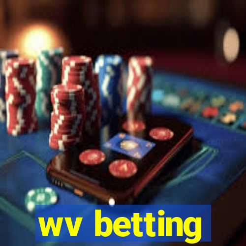 wv betting