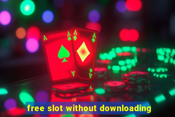 free slot without downloading