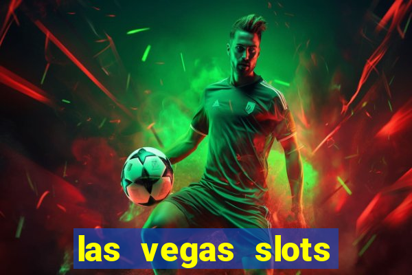 las vegas slots machines free