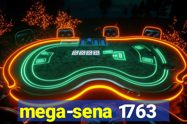 mega-sena 1763