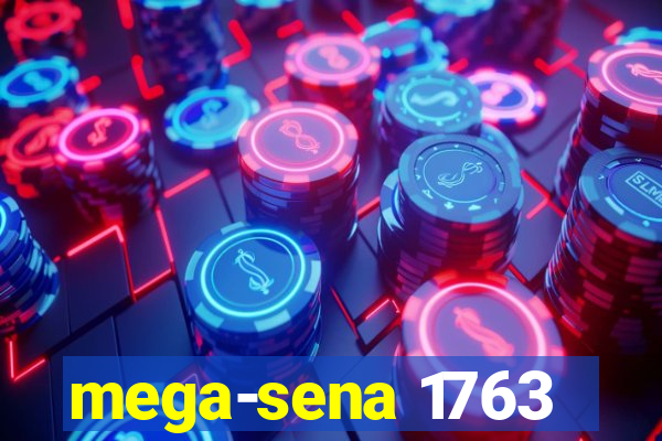 mega-sena 1763