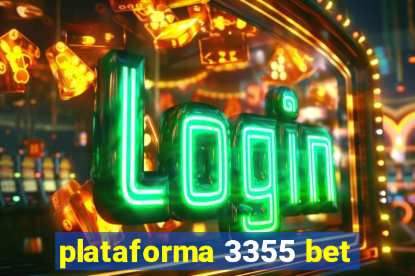 plataforma 3355 bet