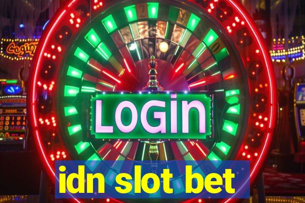 idn slot bet