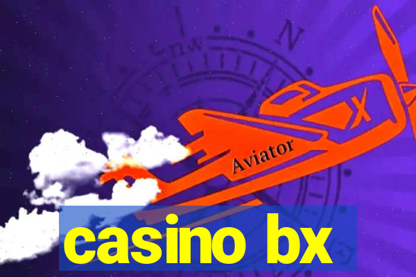 casino bx