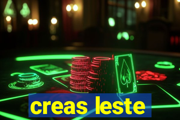 creas leste