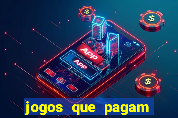 jogos que pagam dinheiro de verdade