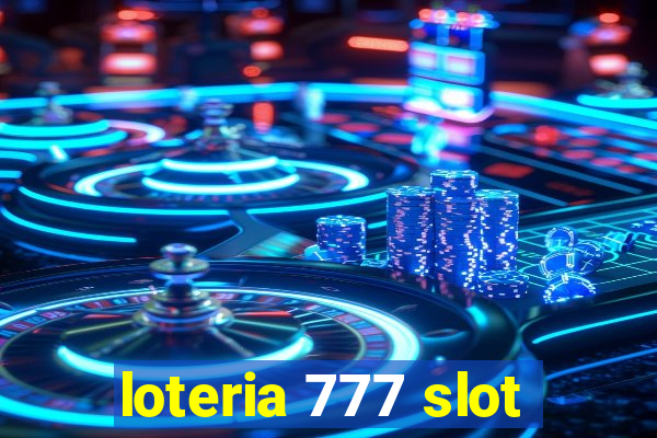 loteria 777 slot