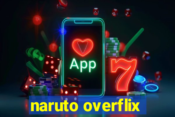 naruto overflix