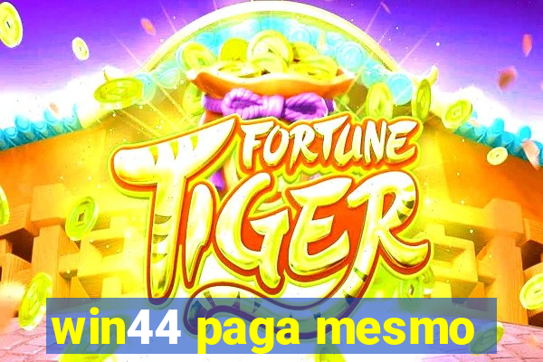 win44 paga mesmo