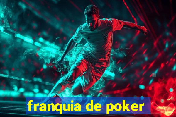 franquia de poker