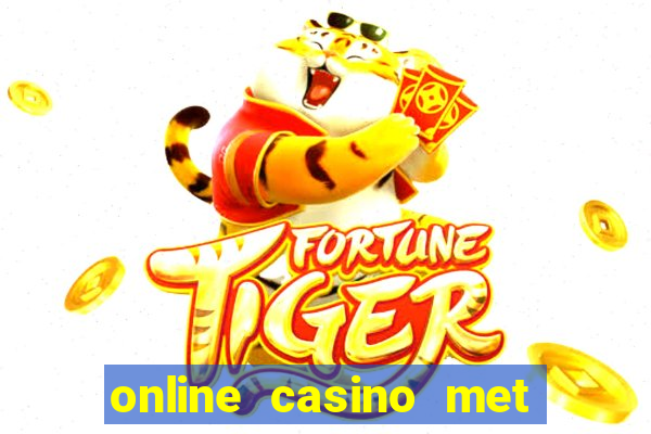 online casino met echt geld