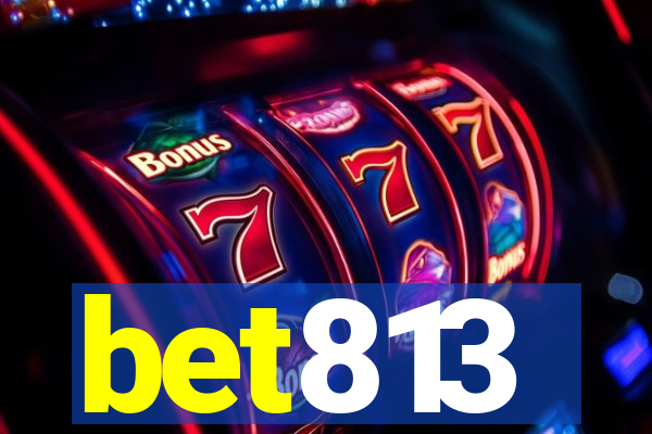 bet813