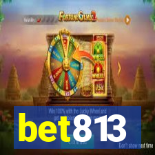 bet813