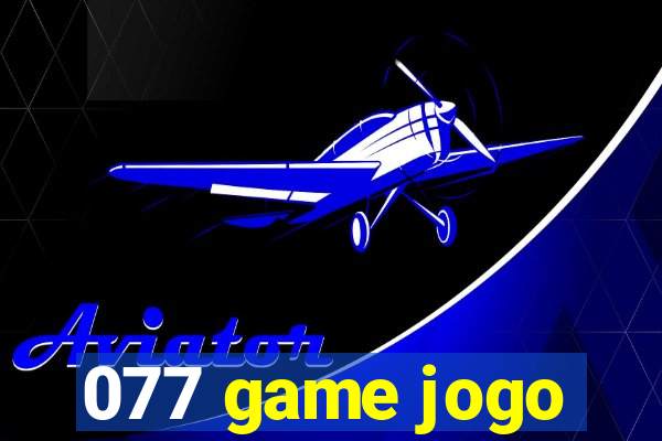 077 game jogo