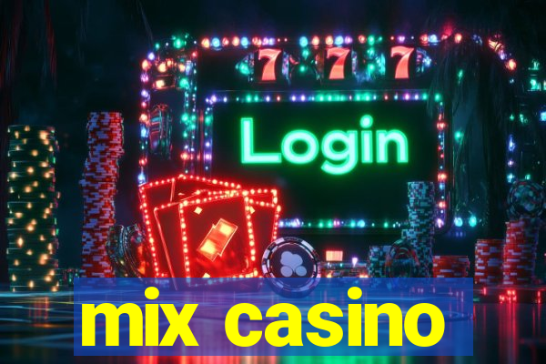 mix casino